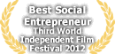 Best Social Entrepreneur - Third World Independent Film Festival 2012